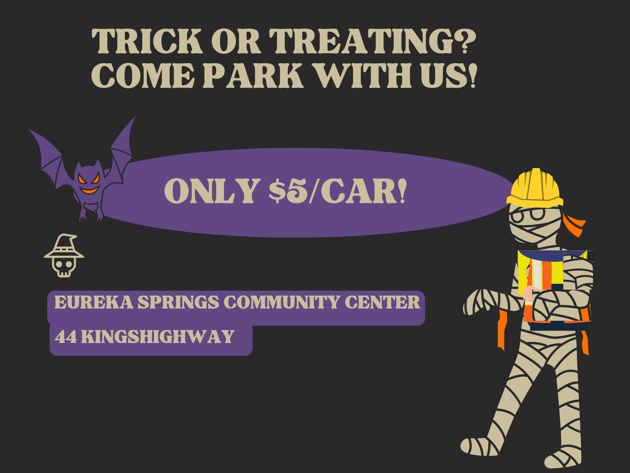 A mummy and the text: trick or treating? Come park with us! Only $5/car 4pm-sunset Thursday Oct 31